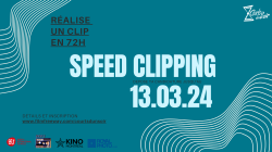 LE SPEED CLIPPING : FAIRE UN CLIP EN 72H